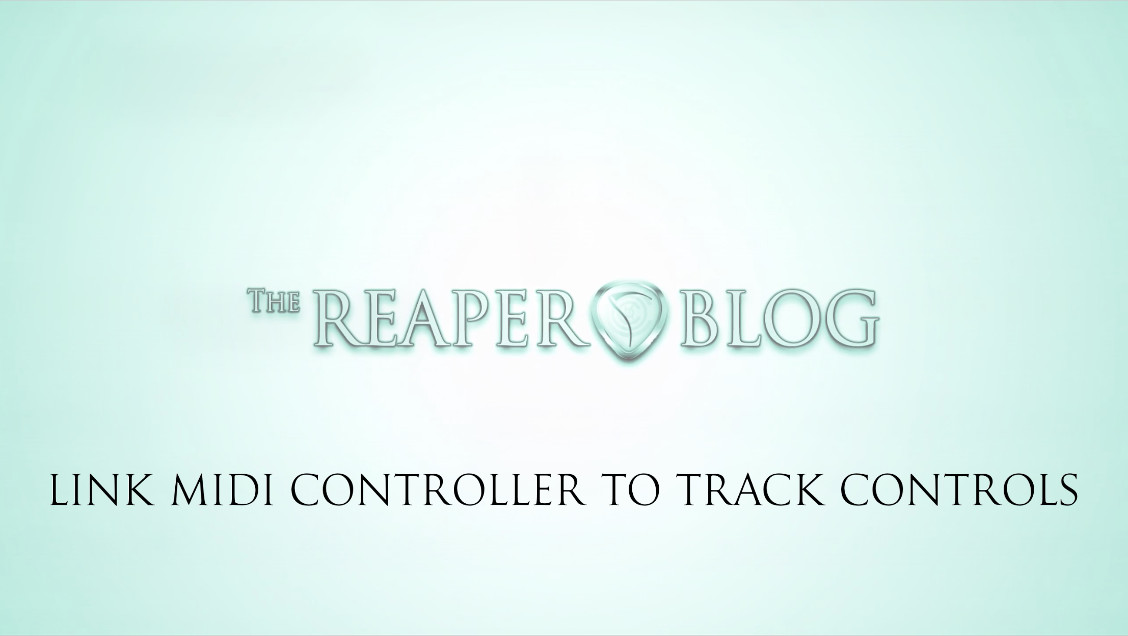 Linking a MIDI Controller to REAPER Track Controls