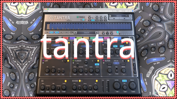 Tantra rhythmic multi-fx plugin review