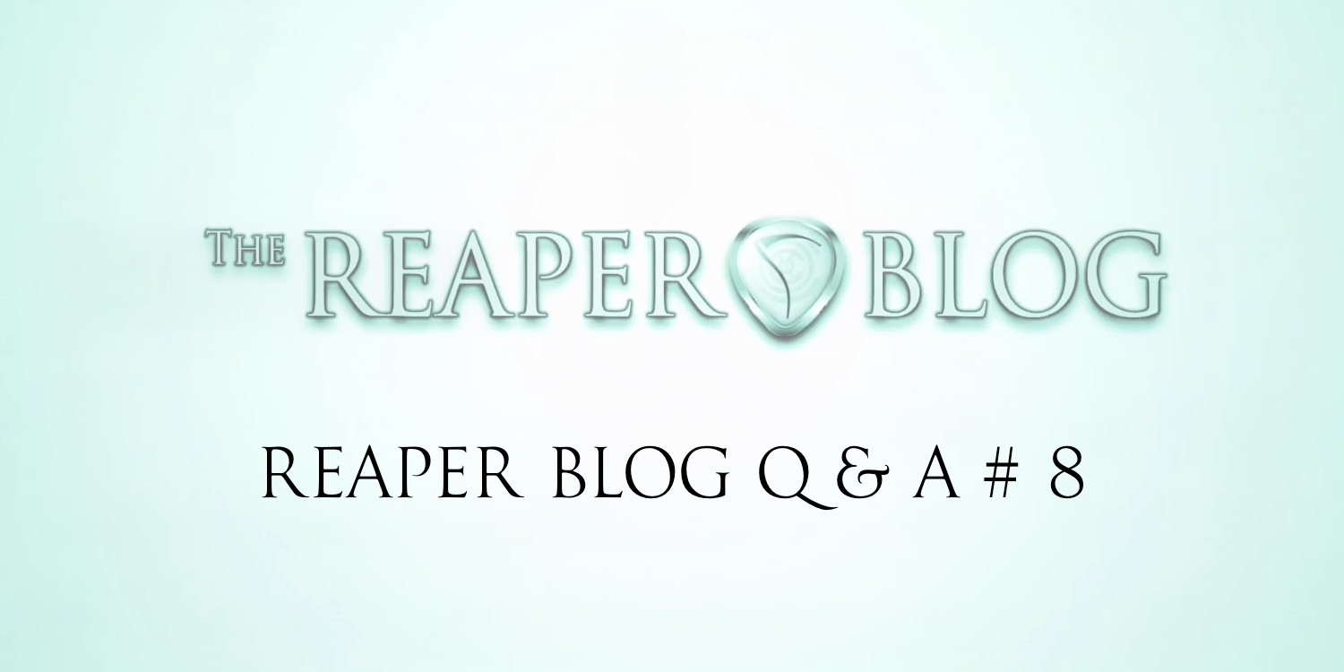 The REAPER Blog Q&A 8