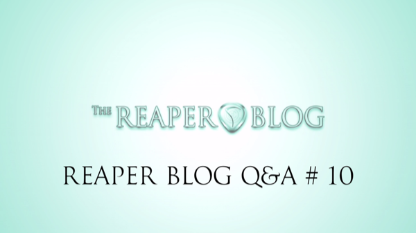 The REAPER Blog Q & A # 10
