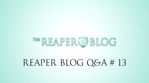 REAPER Blog Q&A # 13
