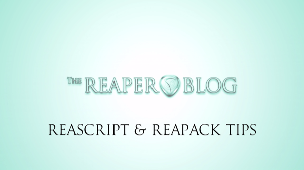 REASCRIPTS  The REAPER BLOG