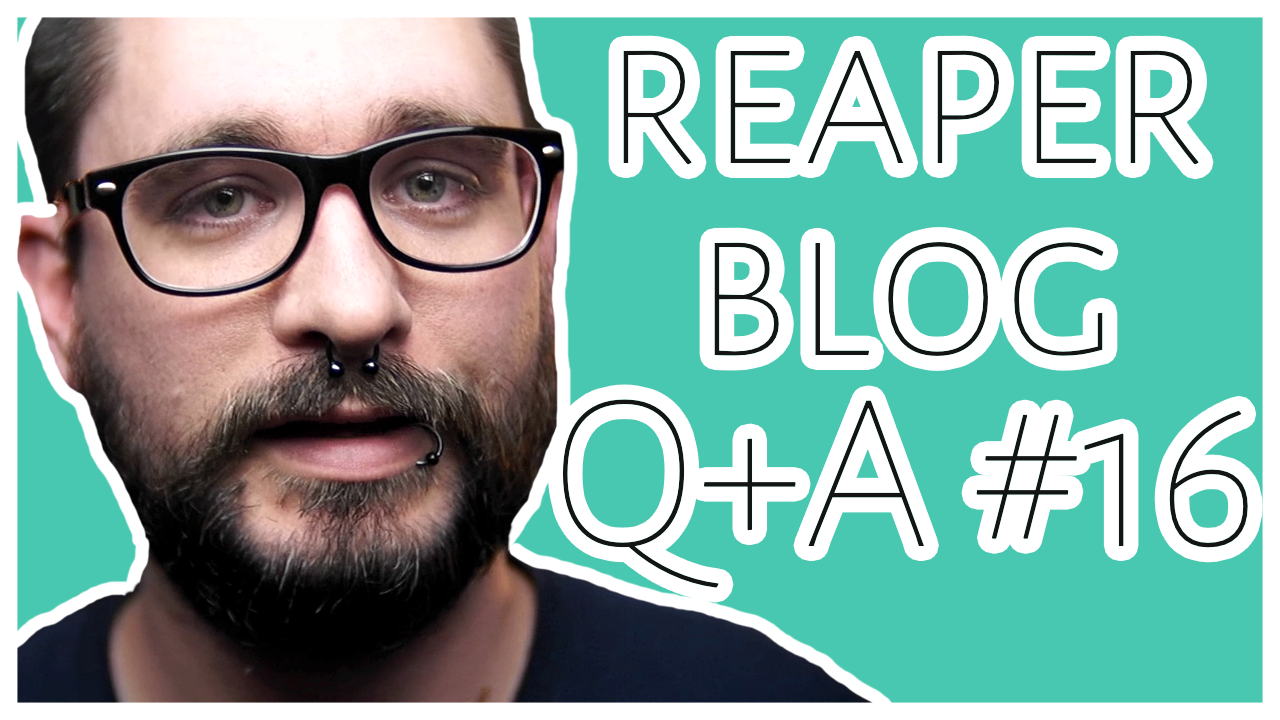 The REAPER Blog Q&A #16 | jack of all trades; how to mix a live album and more