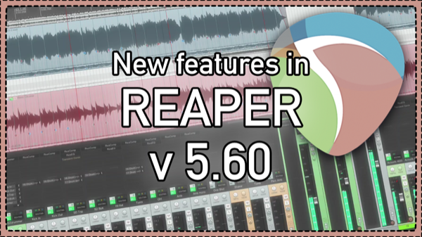 What’s New in REAPER 5.60 | Automation item & Spectral Editing Improvements; Rectified waveform view