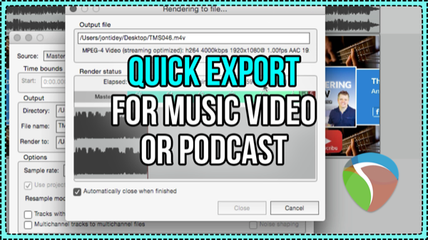 Quickly exporting video for a podcast or music