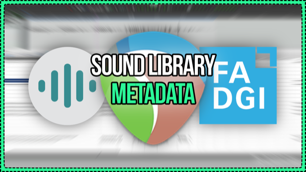 Sound Library Metadata in REAPER, BWF MetaEdit, and Soundly