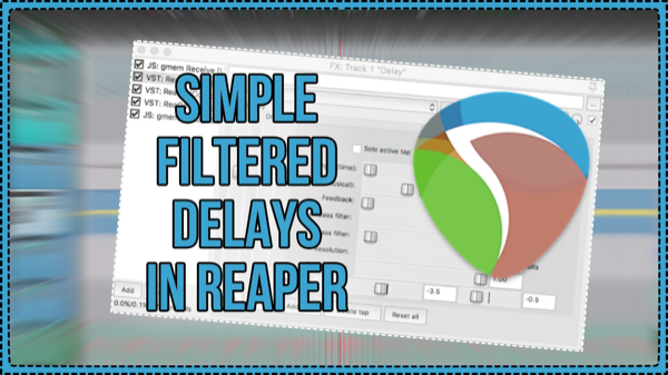 Simple Filtered Delays on a single track in REAPER