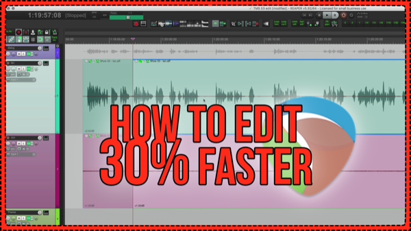 How to edit 30% faster ! Editing dialog, podcasts, video content in less time