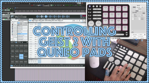Controlling Geist 2 with QuNeo Pads