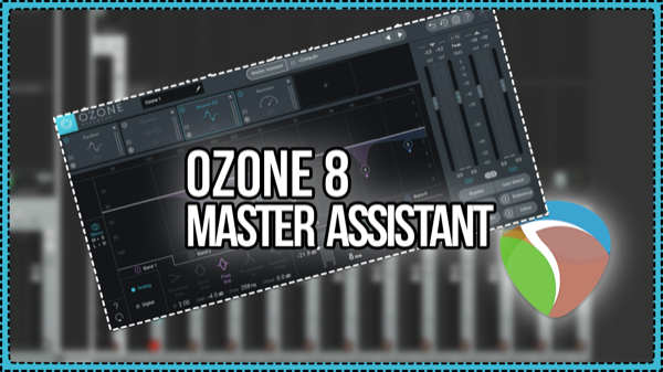 Ozone 8 Advanced Master Assistant