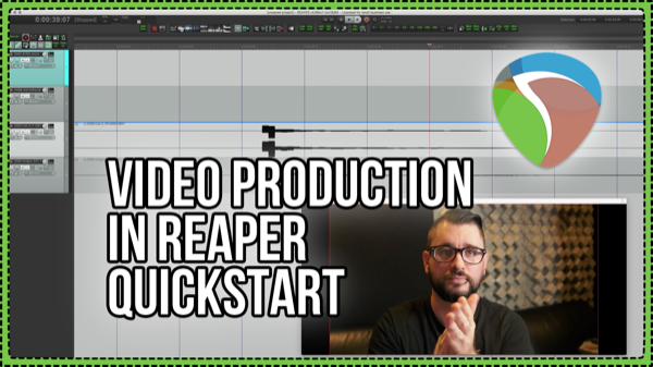 Video Production In REAPER 5 Quickstart