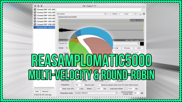 ReaSamploMatic5000 Multi-velocity layers & Round Robin