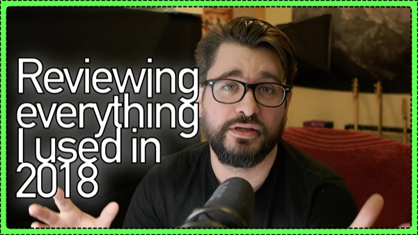Reviewing Everything I Used in 2018