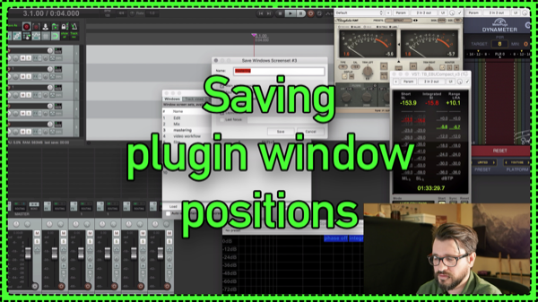 Remember Plugin Window Positions  – Screensets and startup actions