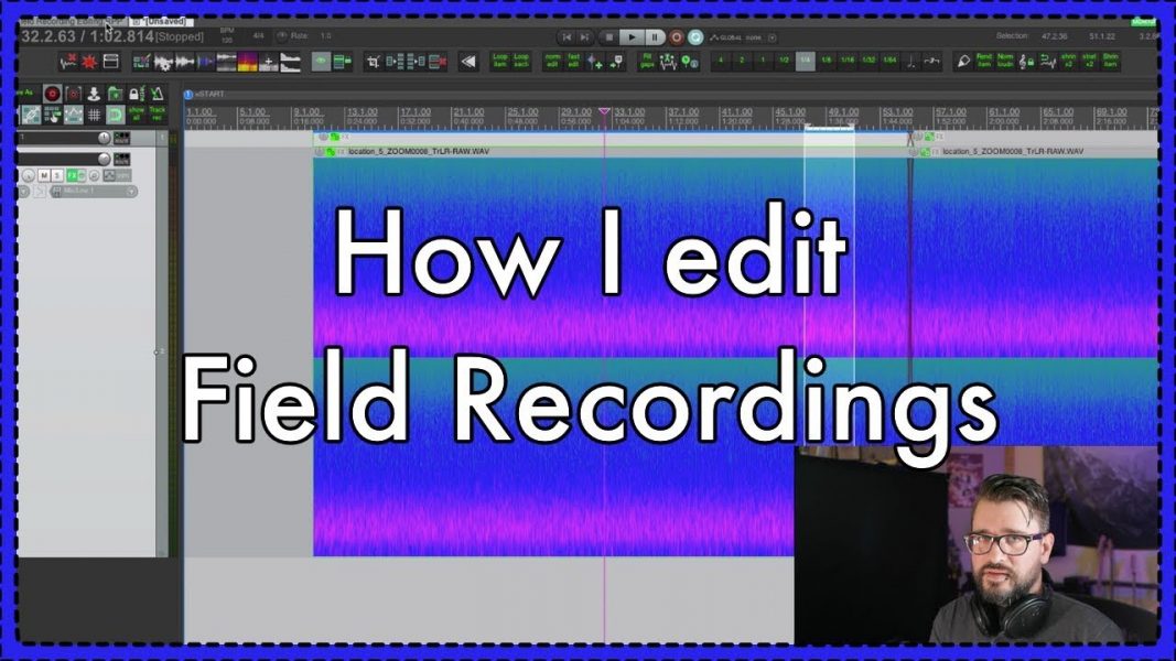 How I edit and process field recordings entirely in REAPER