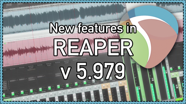 What’s New in REAPER v5.979 Update – global hotkeys, more wildcards, render items through master