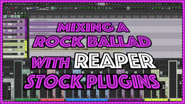 Mixing a Rock Ballad with REAPER Stock Plugins