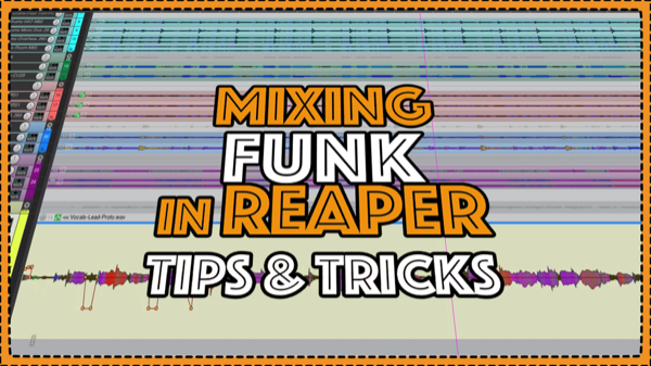 Mixing a Funk Song With REAPER Stock Plugins  – MIXING Tips & Tricks
