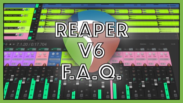 REAPER 6 FAQ
