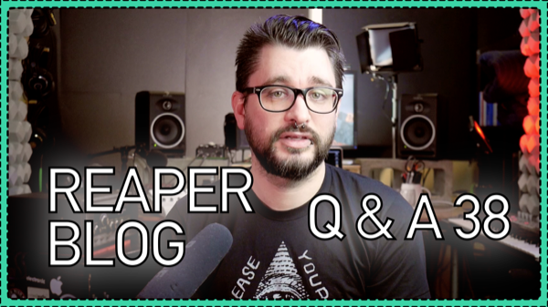 Bigger speakers or sub? Did I switch from Pro Tools? – REAPER Blog Q&A # 38