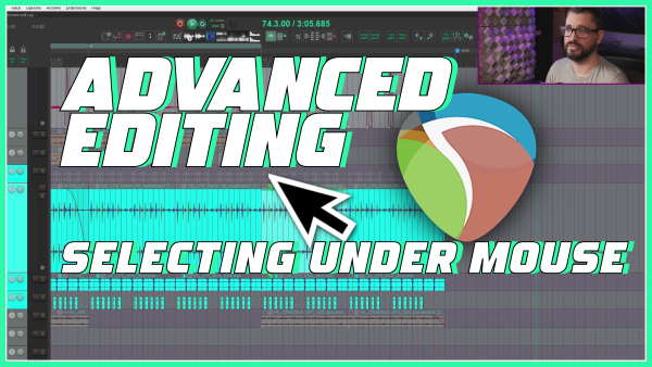 Advanced Editing Tips – Selecting items under mouse cursor