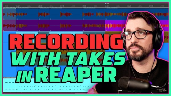 Recording with Takes in REAPER