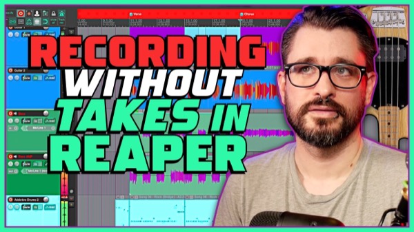 Recording Without Takes in REAPER