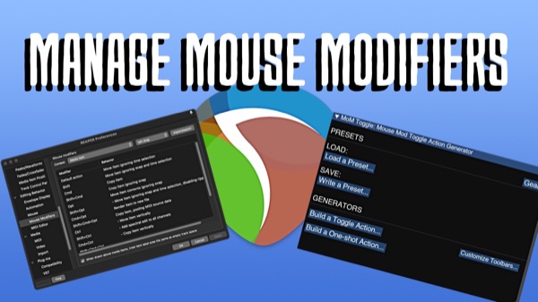 A new Mouse Modifier Manager for REAPER – A must for quick swapping mouse actions